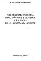 Petrarquismo Peruano: Diego Davalos y Figueroa y La Poesia de La 'Miscelanea Austral': Essays on Chaucer and the Drama in Honor of Martin Stevens 0729302075 Book Cover