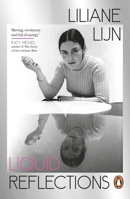 Lilian Lijn Liquid Reflections /anglais 1405967471 Book Cover