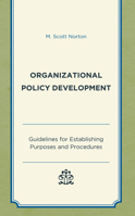 Organizational Policy Development: Guidelines for Establishing Purposes and Procedures 1475864655 Book Cover