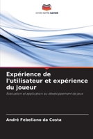 Expérience de l'utilisateur et expérience du joueur (French Edition) 6208297079 Book Cover