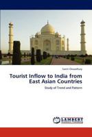 Tourist Inflow to India from East Asian Countries: Study of Trend and Pattern 3659229423 Book Cover
