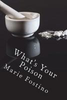 What's Your Poison 172062125X Book Cover