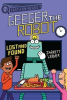 Lost and Found: Geeger the Robot 1534452192 Book Cover