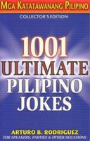 1001 Ultimate Pilpino Jokes: Mga Katatawanang Pilipino 096798985X Book Cover