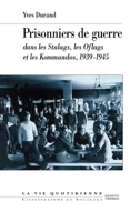 Prisonniers de guerre dans les stalags, les oflags et les kommandos 1939-1945 2012351379 Book Cover