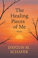 The Healing Pieces of Me B0HGPRWXGS Book Cover