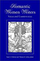 Romantic Women Writers: Voices and Countervoices 0874517249 Book Cover