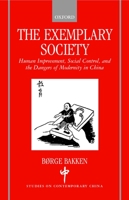 The Exemplary Society : Human Improvement, Social Control, and the Dangers of Modernity 0198295235 Book Cover