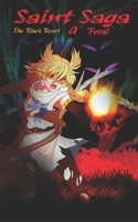 Saint Saga The Black Beast: Volume 4: Feral B0GTFL9C1H Book Cover