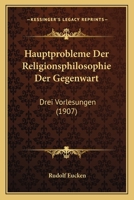 Hauptprobleme der Religionsphilosophie der Gegenwart 1167478681 Book Cover