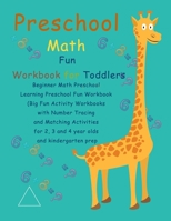 Preschool Math  Fun Workbook for Toddlers: Beginner Math Preschool Learning Preschool Fun Workbook (Big Fun Activity Workbooks with Number Tracing and ... 2, 3 and 4 year olds and kindergarten prep B087S84ZDZ Book Cover