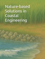 Nature-based Solutions in Coastal Engineering B0F8V66BNK Book Cover