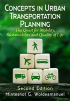 Concepts in Urban Transportation Planning: The Quest for Mobility, Sustainability and Quality of Life, 2D Ed. 1476696748 Book Cover