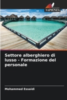 Settore alberghiero di lusso - Formazione del personale (Italian Edition) 6630139925 Book Cover