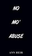 No Mo' Abuse 1545633800 Book Cover