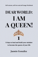 Dear World: I am a Queen! B0BJYGZTYX Book Cover