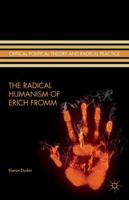The Radical Humanism of Erich Fromm 1137436395 Book Cover