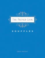 The French Cook: Souffles 1423636120 Book Cover