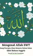 Mengenal Allah SWT Sang Pencipta Alam Semesta Dalam Islam Edisi Bahasa Inggris 1715510526 Book Cover