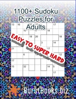 1100+ Sudoku Puzzles for Adults: Easy To Super Hard B09BGKHY6R Book Cover