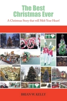 The Best Christmas Ever: A Christmas Story that will Melt Your Heart! 1669848809 Book Cover