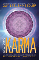 Avoiding Karma: A Mind-Challenging Way to Recognize Who, Why, and What You Truly Are 1886940460 Book Cover