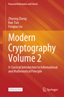 Modern Cryptography Volume 2: A Classical Introduction to Informational and Mathematical Principle 9811976430 Book Cover