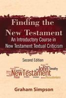 Finding the New Testament: An Introductory Course in New Testament Textual Criticism 9386549093 Book Cover