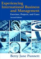 Experiencing International Business and Management: Exercises, Projects, and Cases 0765625482 Book Cover