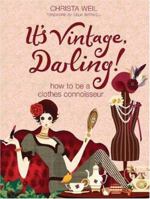It's Vintage, Darling!: How to Be a Clothes Connoisseur 0340922761 Book Cover