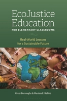The Ground Begins Beneath our Feet: Mapping a Path Forward with Ecojustice Education in K-8 Classrooms 1538197537 Book Cover