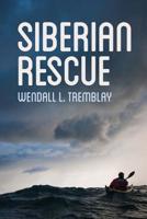 Siberian Rescue 1979805563 Book Cover