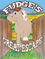 Fudge's Great Escape 173922437X Book Cover