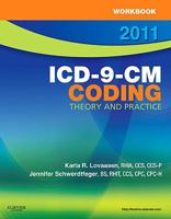 Workbook for ICD-9-CM Coding, 2011 Edition: Theory and Practice 1437717799 Book Cover
