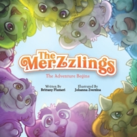 The Merzzlings: The Adventure Begins 1734657308 Book Cover