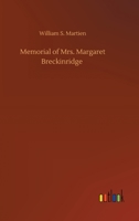 A Memorial of Mrs. Margaret Breckinridge 1017555451 Book Cover