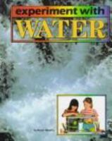 Experiment With Water (Science Experiments Series) 0822524538 Book Cover