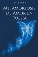 Metamorfosis de Amor en Poesía 1662494327 Book Cover