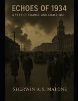 Echoes of 1934: A Year of Change and Challenge (Echoes of the Past) B0FBGYYKQC Book Cover