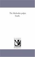 The Methodist Pulpit South 1275800610 Book Cover