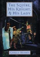 The Squire, His Knight, and His Lady 0547014384 Book Cover
