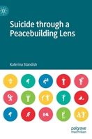 Suicide through a Peacebuilding Lens 9811397392 Book Cover