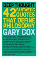 Deep Thought: 42 Fantastic Quotes That Define Philosophy 1472567269 Book Cover