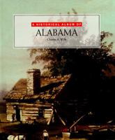 Historical Album Of Alabama (Historical Albums) 1562945912 Book Cover