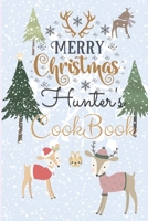 Merry Christmas Hunter's Cookbook: Blank Recipes to Write in 1672807808 Book Cover