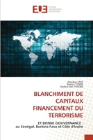 BLANCHIMENT DE CAPITAUX FINANCEMENT DU TERRORISME: ET BONNE GOUVERNANCE :au Sénégal, Burkina Faso et Côte d'Ivoire 6203415707 Book Cover