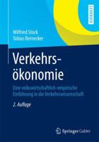 Verkehrsokonomie: Eine Volkswirtschaftlich-Empirische Einfuhrung in Die Verkehrswissenschaft 3658023074 Book Cover