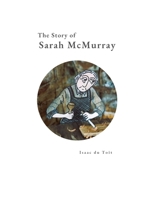 The Story of Sarah McMurray 0473754673 Book Cover