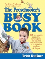 Preschooler's Busy Book: 365 Creative Games & Activities To Occupy 3-6 Year Olds 0671316338 Book Cover
