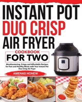 Instant Pot Duo Crisp Air Fryer Cookbook for Two null Book Cover